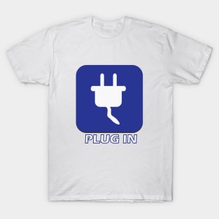 Plug In T-Shirt